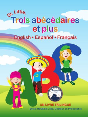 cover image of Dr. Little, Trois abécédaires et plus, English, Español, Français